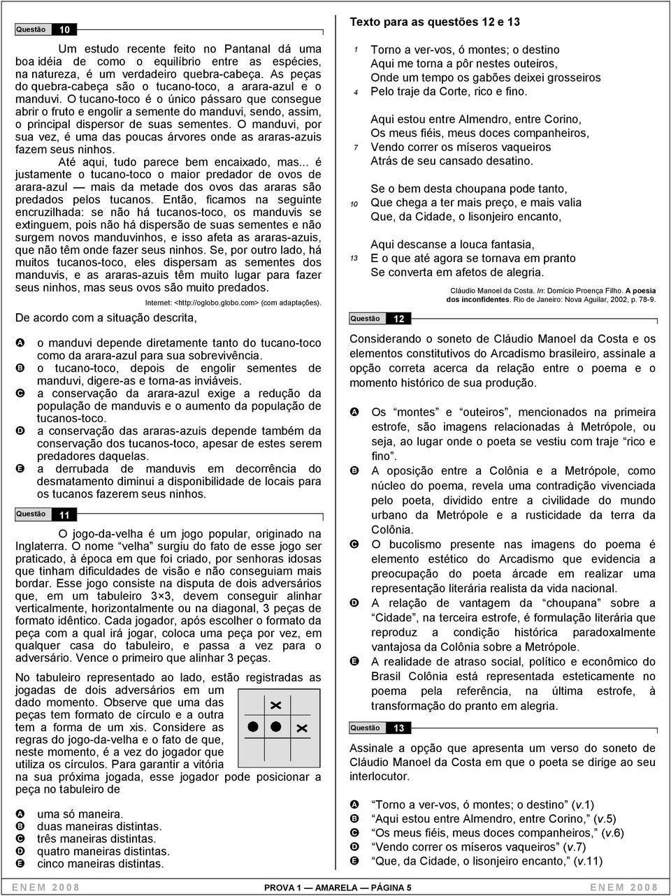 O tucano-toco é o único pássaro que consegue abrir o fruto e engolir a semente do manduvi, sendo, assim, o principal dispersor de suas sementes.