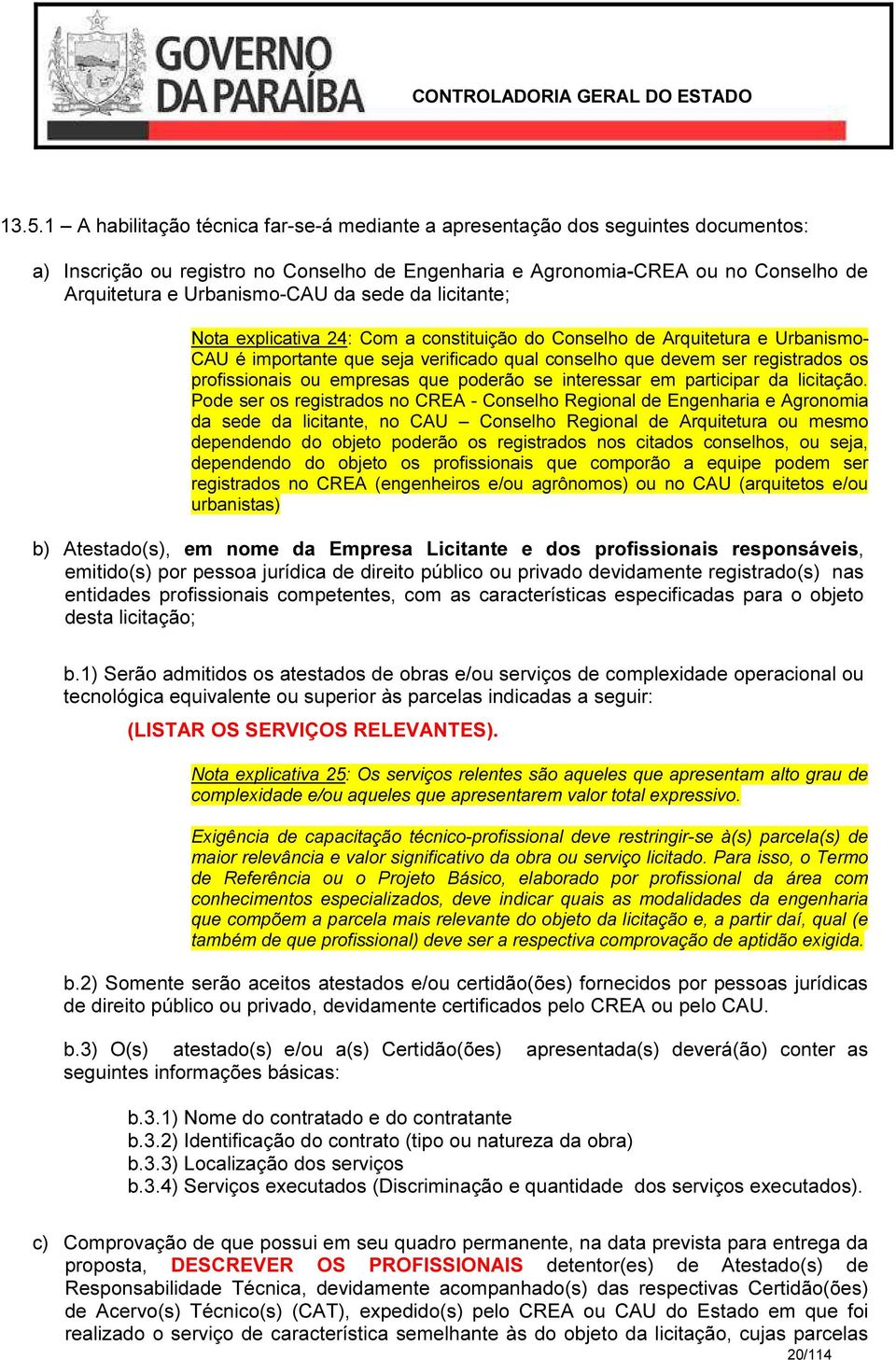 profissionais ou empresas que poderão se interessar em participar da licitação.