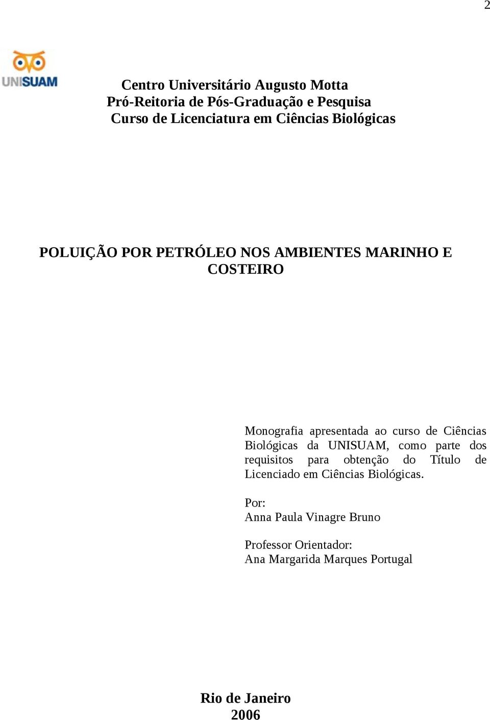 de Ciências Biológicas da UNISUAM, como parte dos requisitos para obtenção do Título de Licenciado em