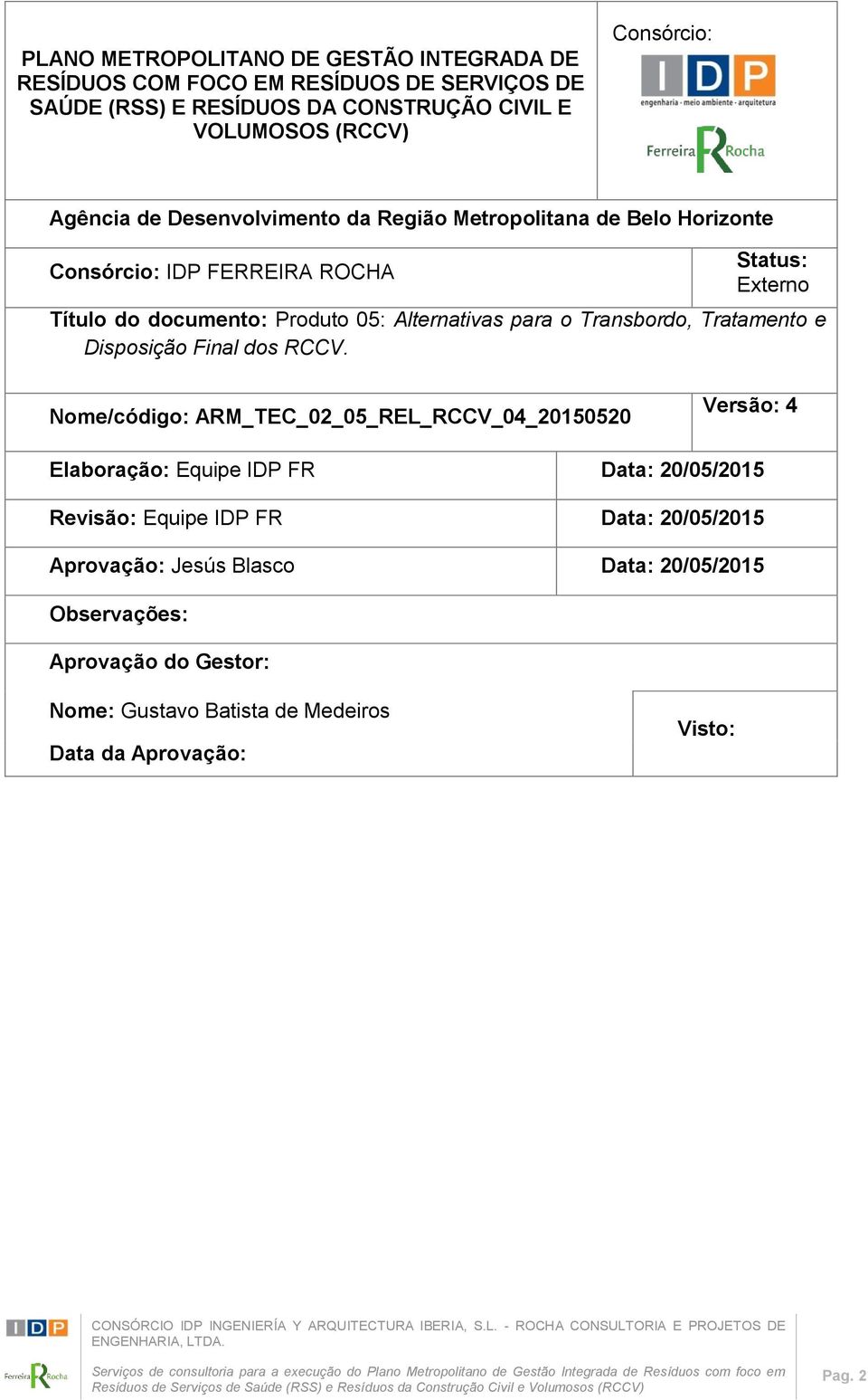 o Transbordo, Tratamento e Disposição Final dos RCCV.