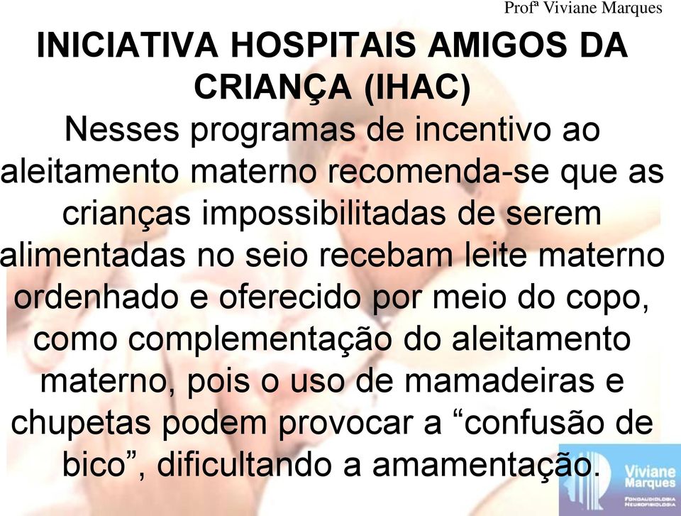 leite materno ordenhado e oferecido por meio do copo, como complementação do aleitamento