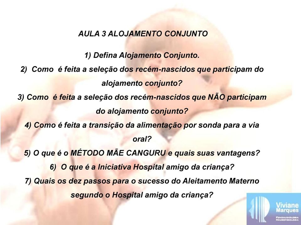 3) Como é feita a seleção dos recém-nascidos que NÃO participam do alojamento conjunto?