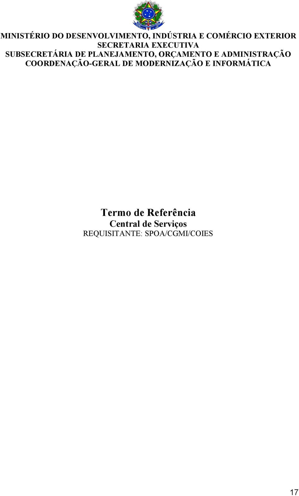 ADMINISTRAÇÃO COORDENAÇÃO-GERAL DE MODERNIZAÇÃO E INFORMÁTICA