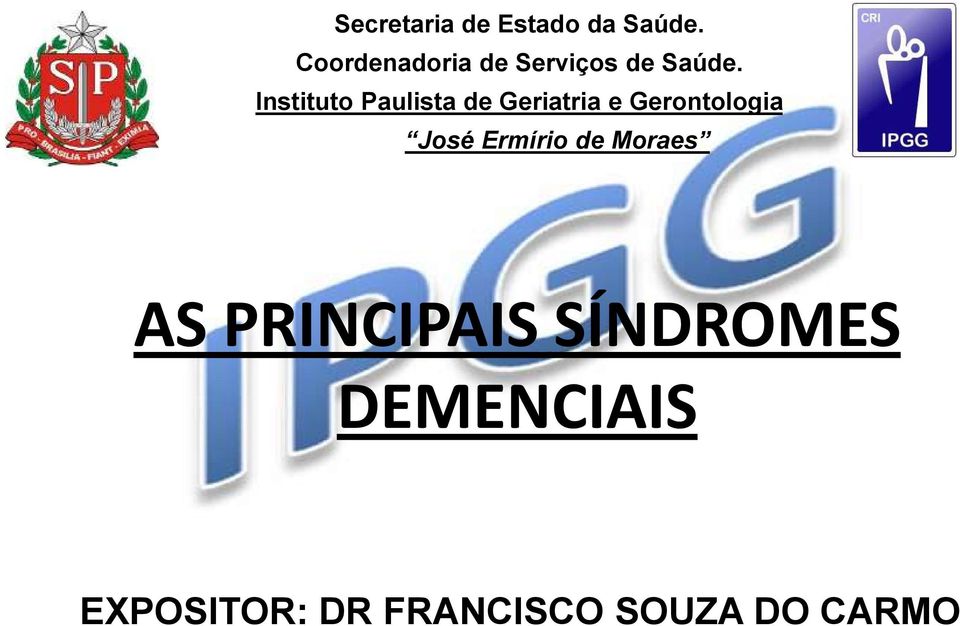 Instituto Paulista de Geriatria e Gerontologia José