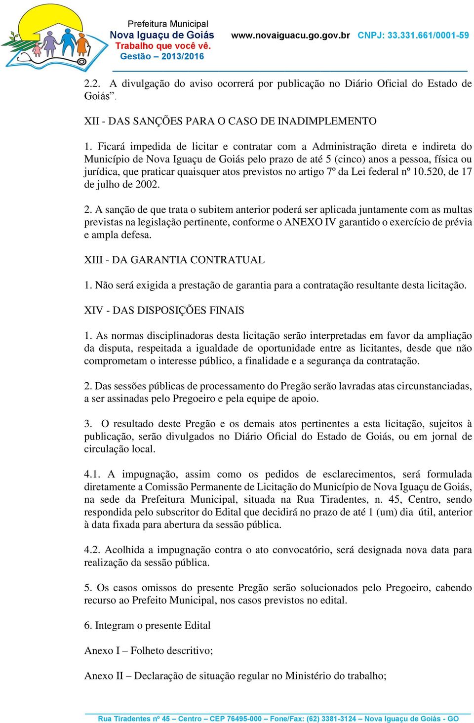 atos previstos no artigo 7º da Lei federal nº 10.520, de 17 de julho de 20