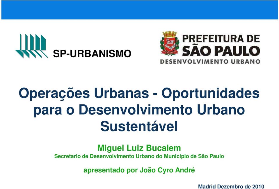 Secretario de Desenvolvimento Urbano do Municipio de São