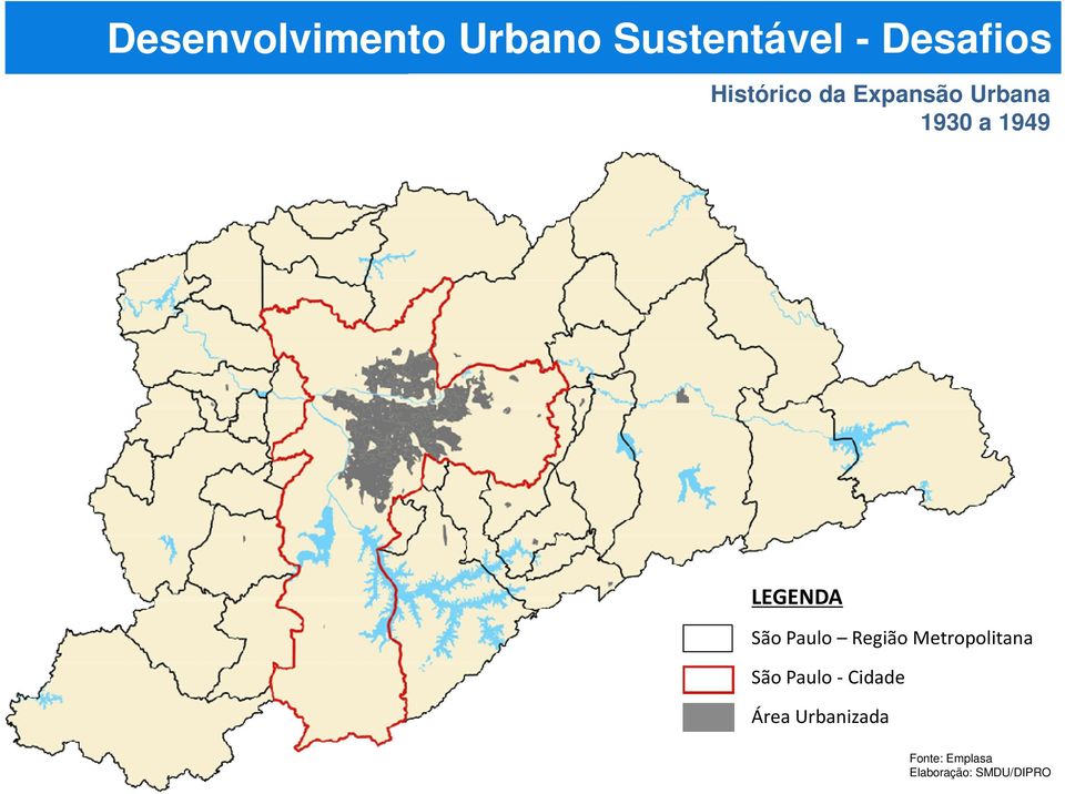 Urbanization 1930 to 1949 LEGENDA São Paulo Região