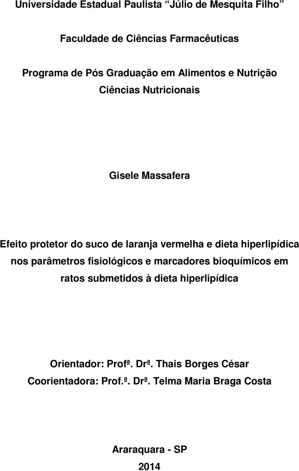 diet hiperlipídic nos prâmetros fisiológicos e mrcdores bioquímicos em rtos submetidos à diet