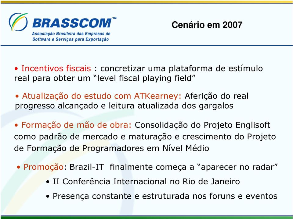 Projeto Englisoft como padrão de mercado e maturação e crescimento do Projeto de Formação de Programadores em Nível Médio Promoção: