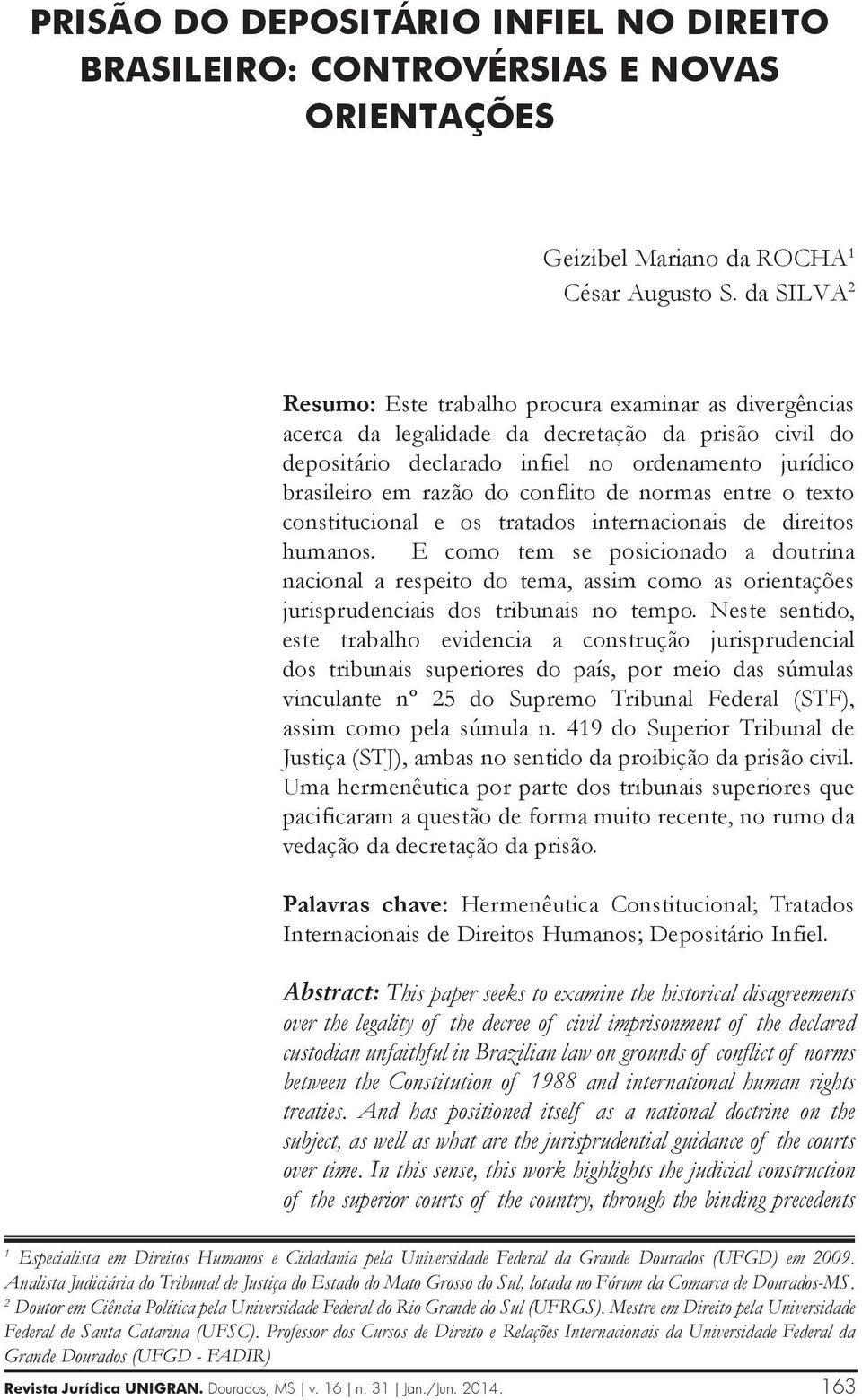 conflito de normas entre o texto constitucional e os tratados internacionais de direitos humanos.