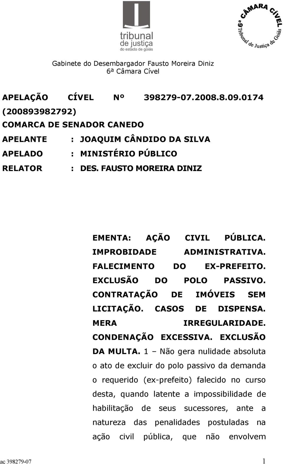 CASOS DE DISPENSA. MERA IRREGULARIDADE. CONDENAÇÃO EXCESSIVA. EXCLUSÃO DA MULTA.