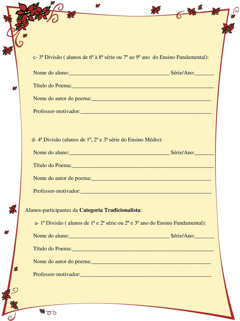 Médio): Alunos-participantes da Categoria Tradicionalista: a- 1ª