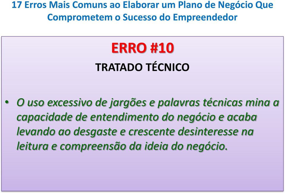 do negócio e acaba levando ao desgaste e crescente