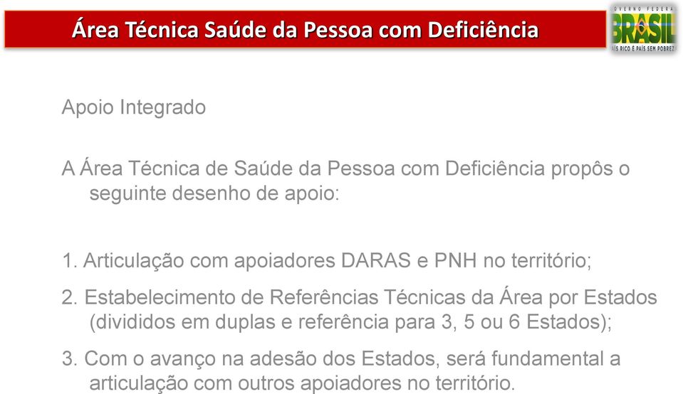 Estabelecimento de Referências Técnicas da Área por Estados (divididos em duplas e referência