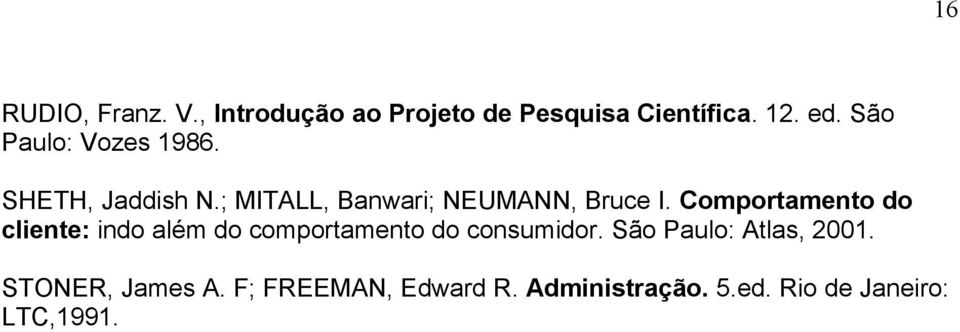 Comportamento do cliente: indo além do comportamento do consumidor.