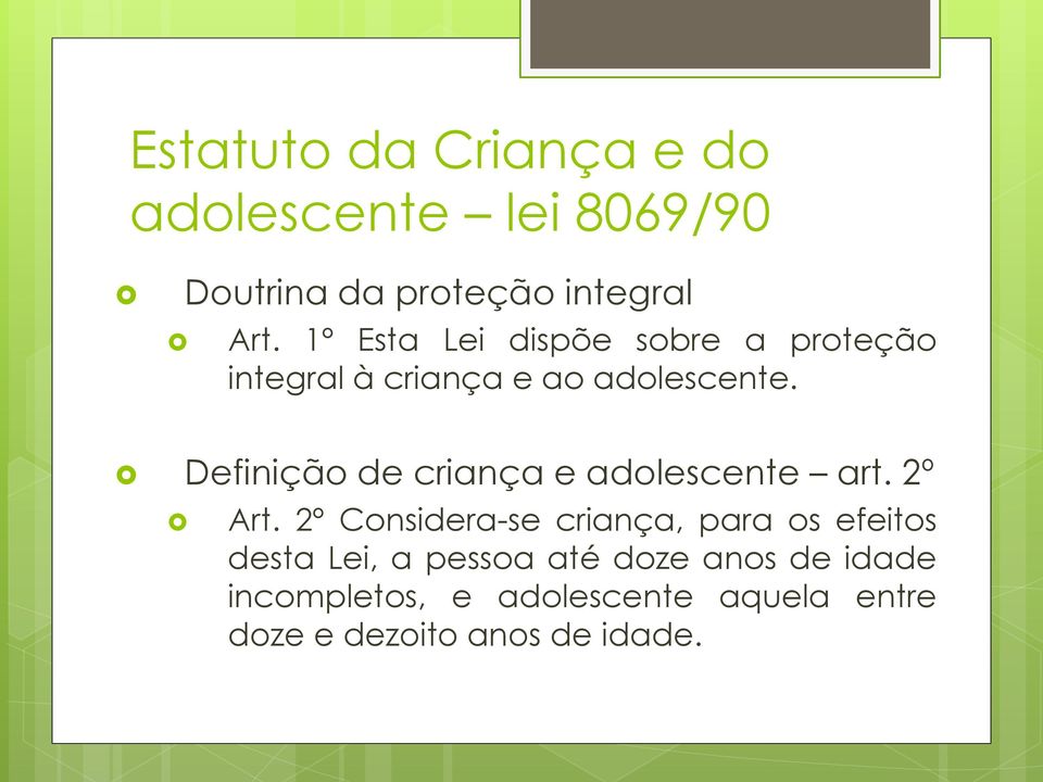 Definição de criança e adolescente art. 2º Art.