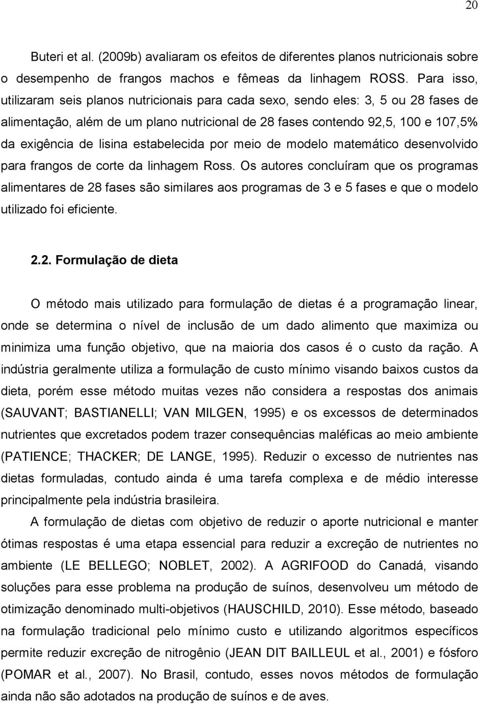 estabelecida por meio de modelo matemático desenvolvido para frangos de corte da linhagem Ross.