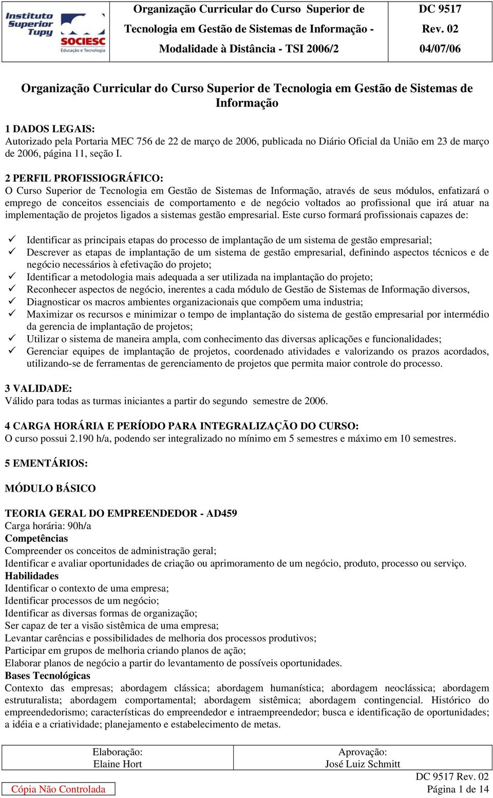 Oficial da União em 23 de março de 2006, página 11, seção I.