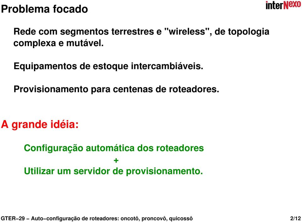 Provisionamento para centenas de roteadores.