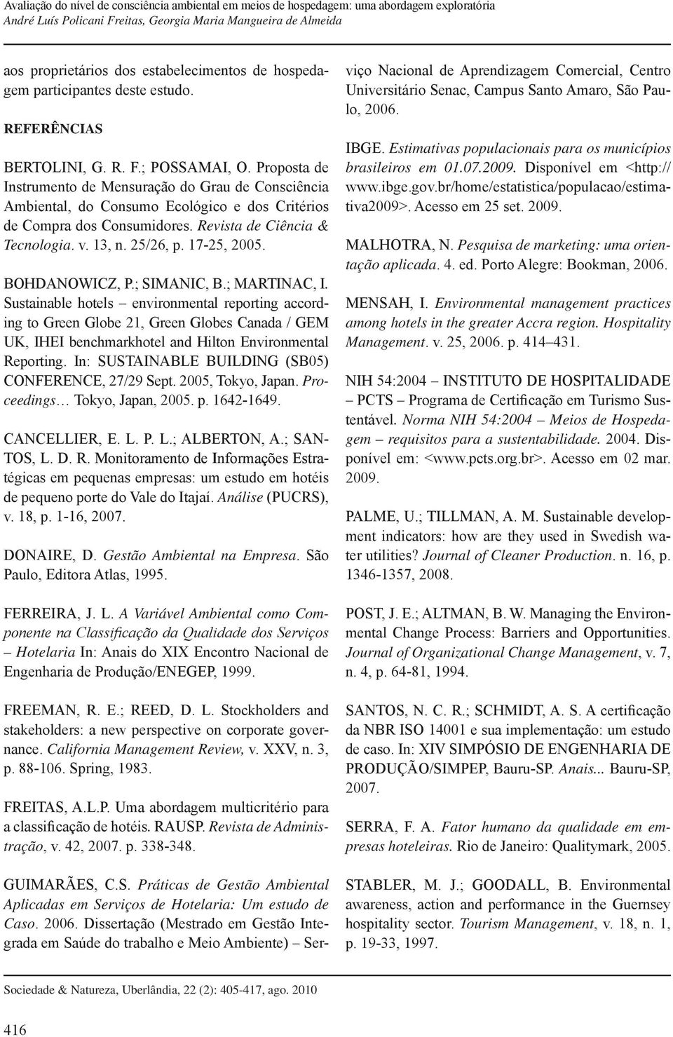 17-25, 2005. BOHDANOWICZ, P.; SIMANIC, B.; MARTINAC, I.