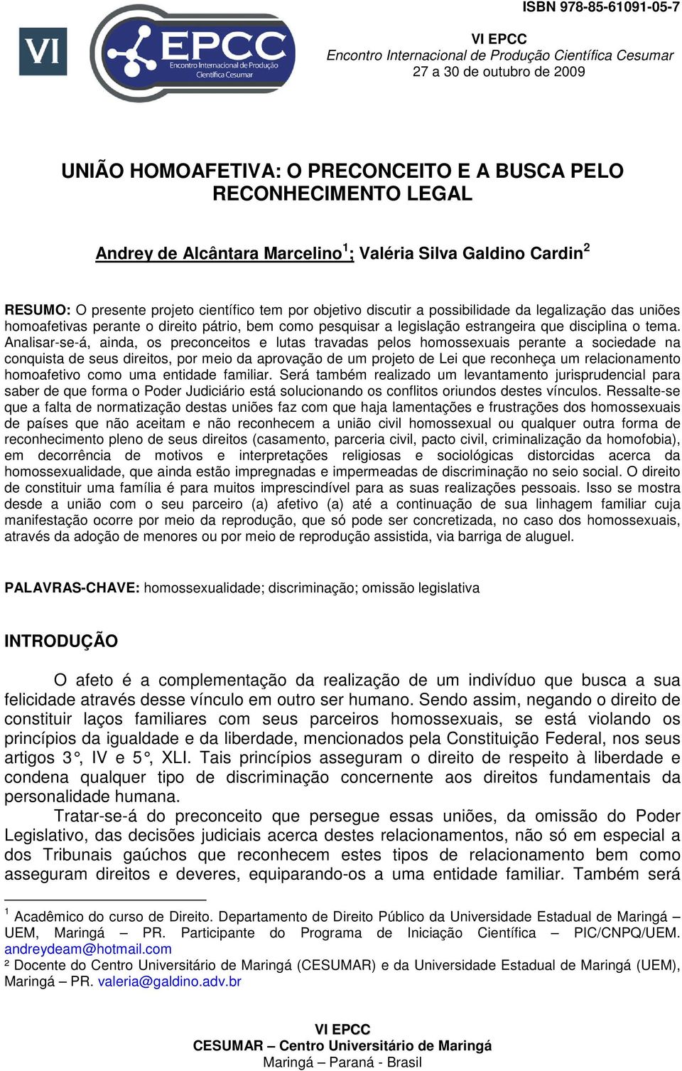 pesquisar a legislação estrangeira que disciplina o tema.