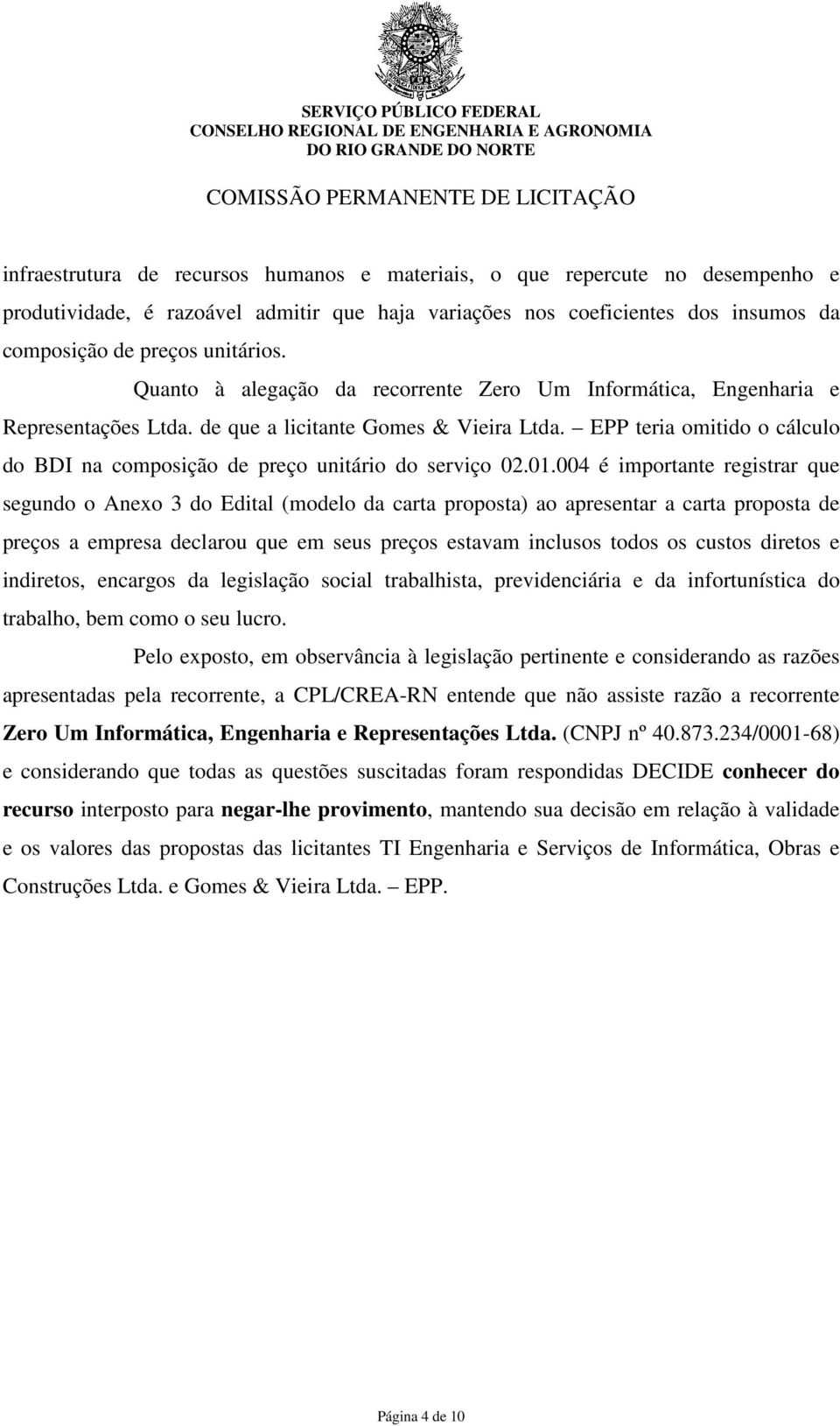 EPP teria omitido o cálculo do BDI na composição de preço unitário do serviço 02.01.