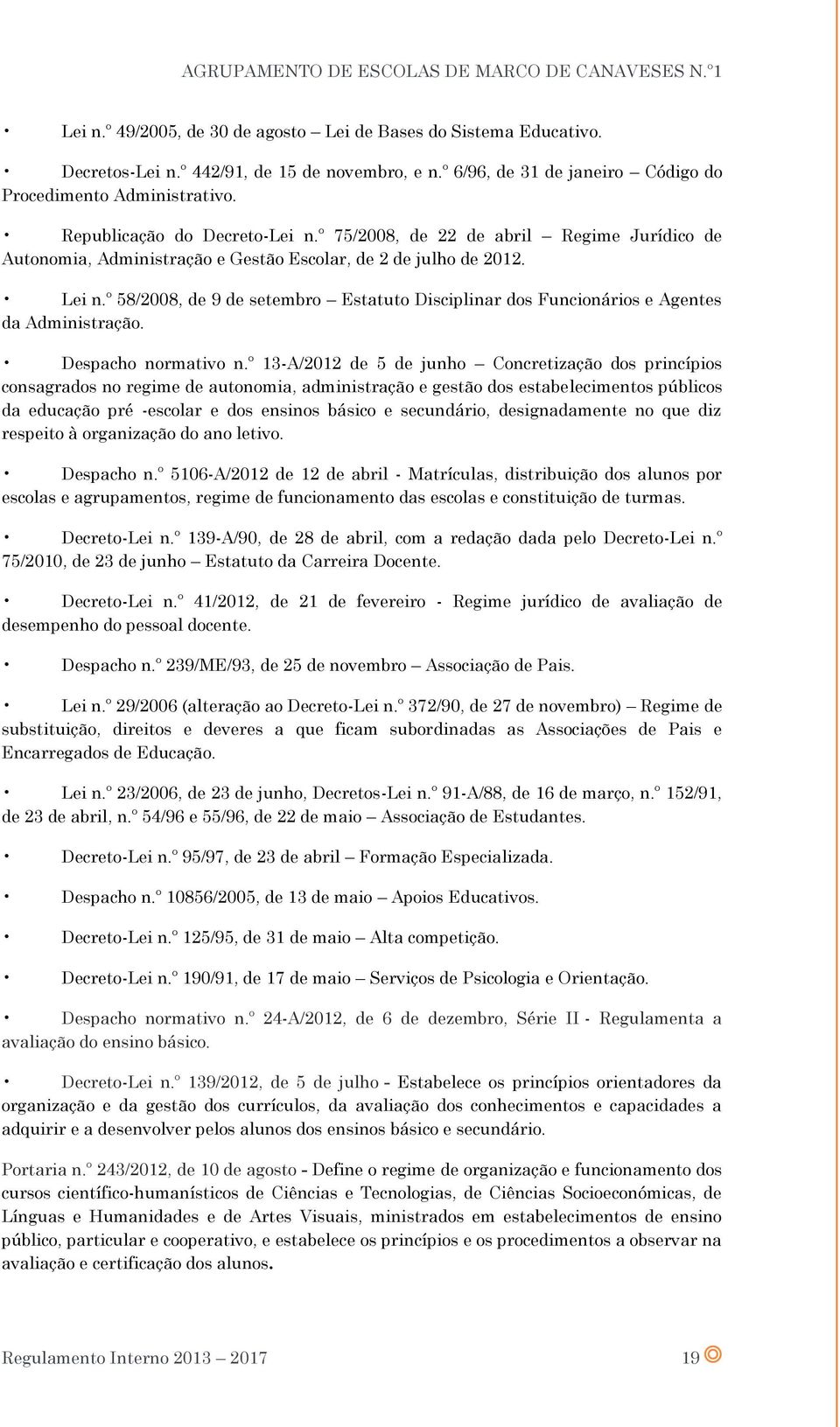 º 58/2008, de 9 de setembro Estatuto Disciplinar dos Funcionários e Agentes da Administração. Despacho normativo n.