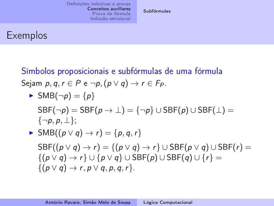 SMB( p) = {p} SBF( p) = SBF(p ) = { p} SBF(p) SBF( ) = { p, p, }; SMB((p q)