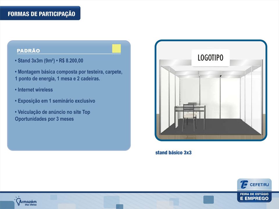 de energia, 1 mesa e 2 cadeiras.