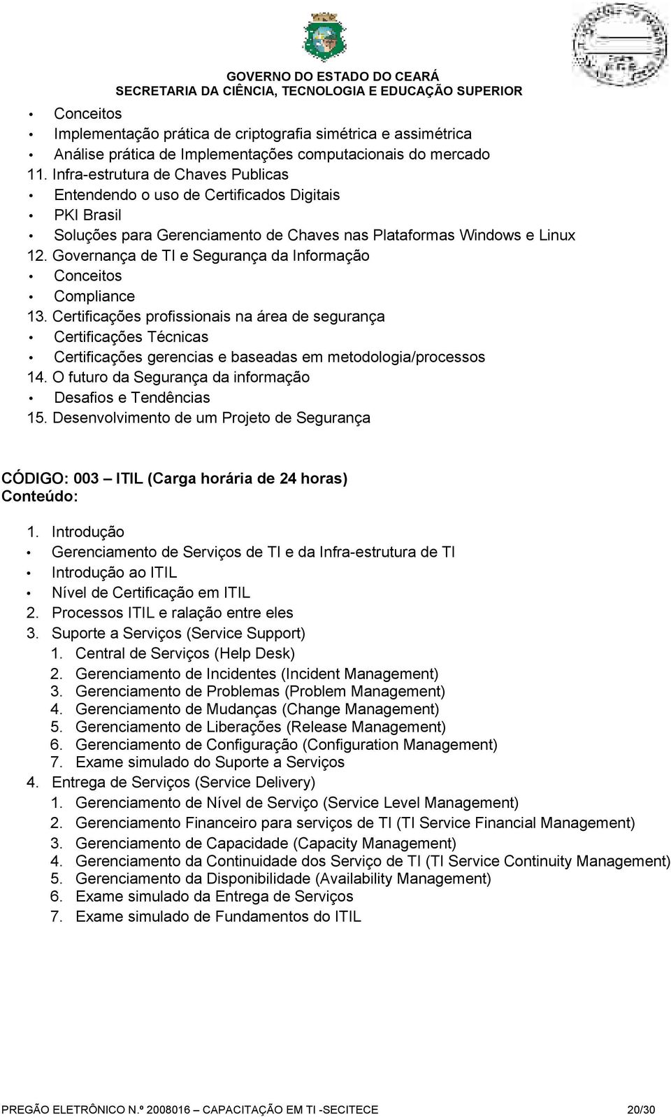 Governança de TI e Segurança da Informação Conceitos Compliance 13.