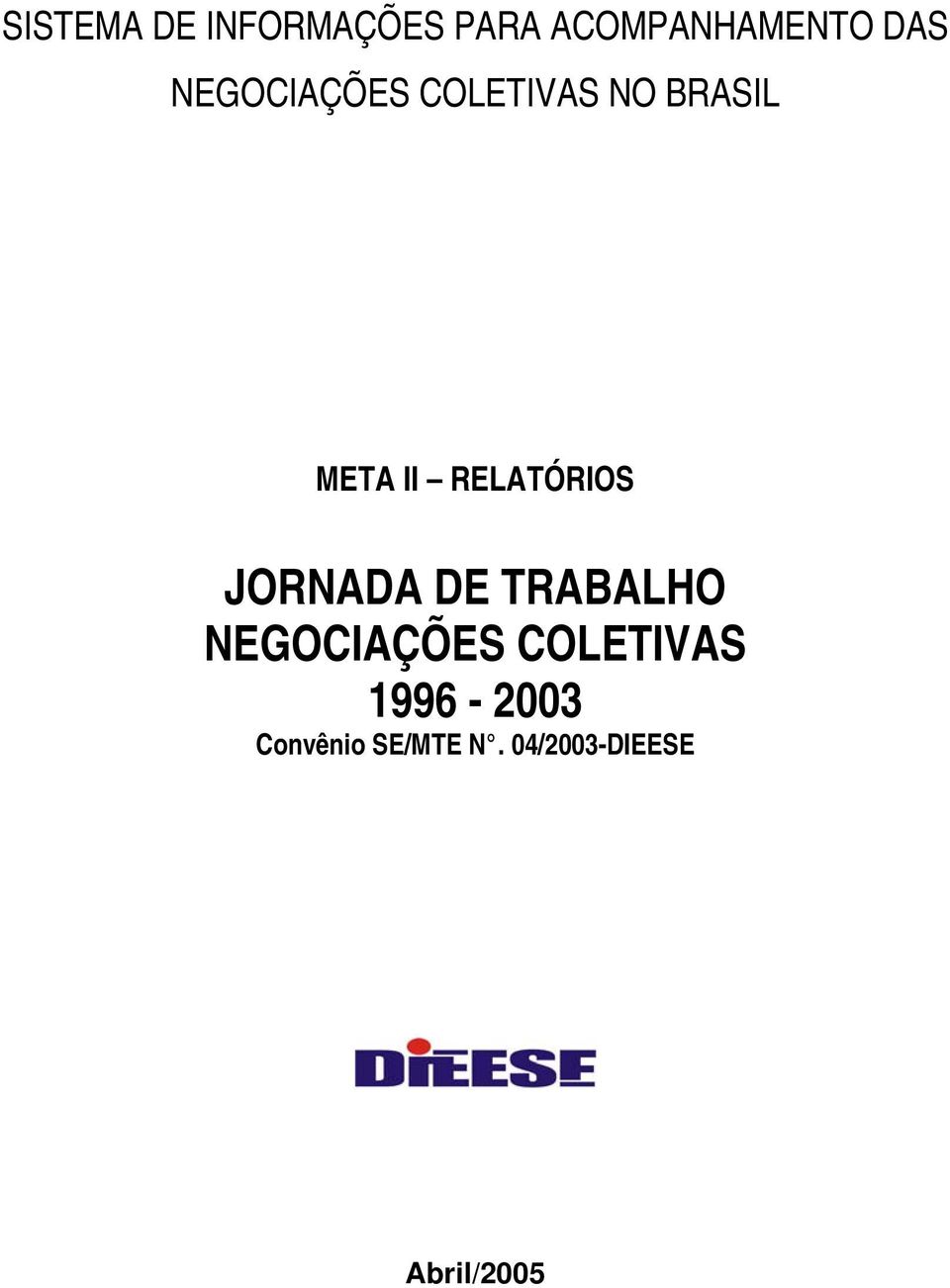 RELATÓRIOS JORNADA DE TRABALHO NEGOCIAÇÕES