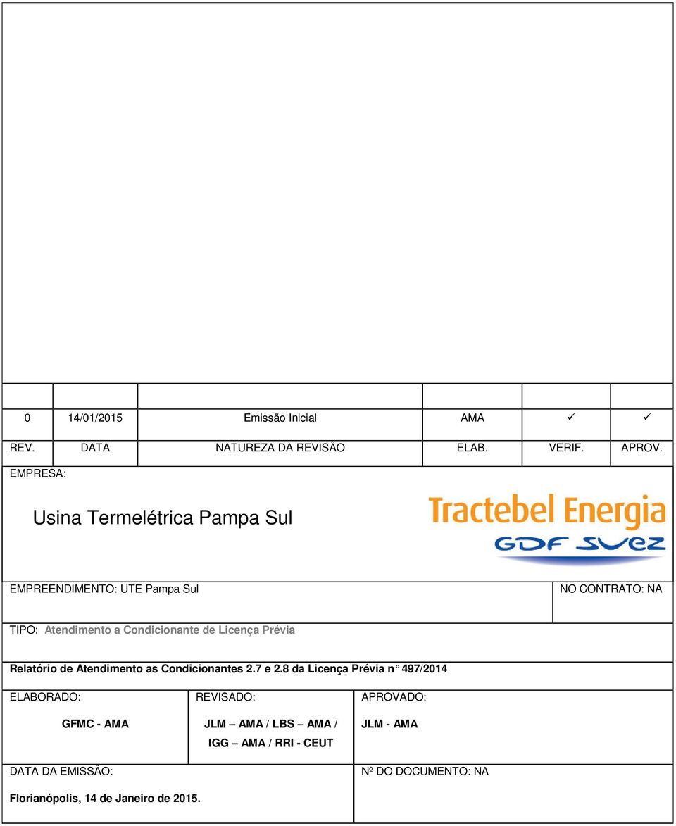 Condicionante de Licença Prévia Relatório de Atendimento as Condicionantes 2.7 e 2.