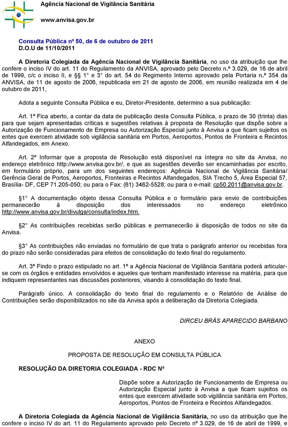 029, de 16 de abril de 1999, c/c o inciso II, e 1 e 3 do art. 54 do Regimento Interno aprovado pela Portaria n.