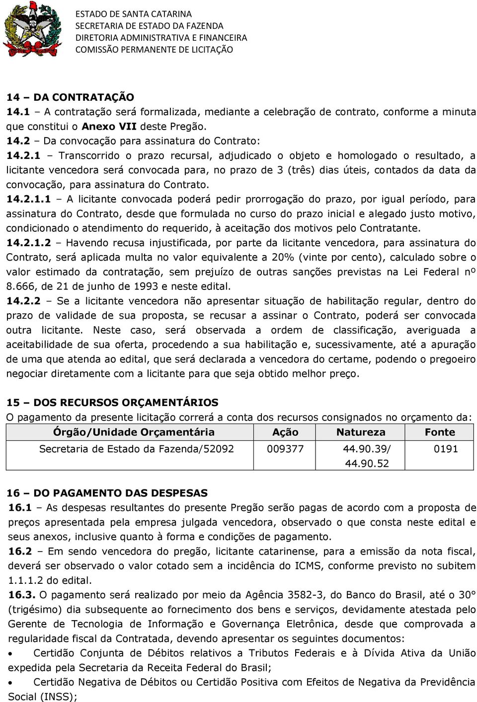 assinatura do Contrato. 14