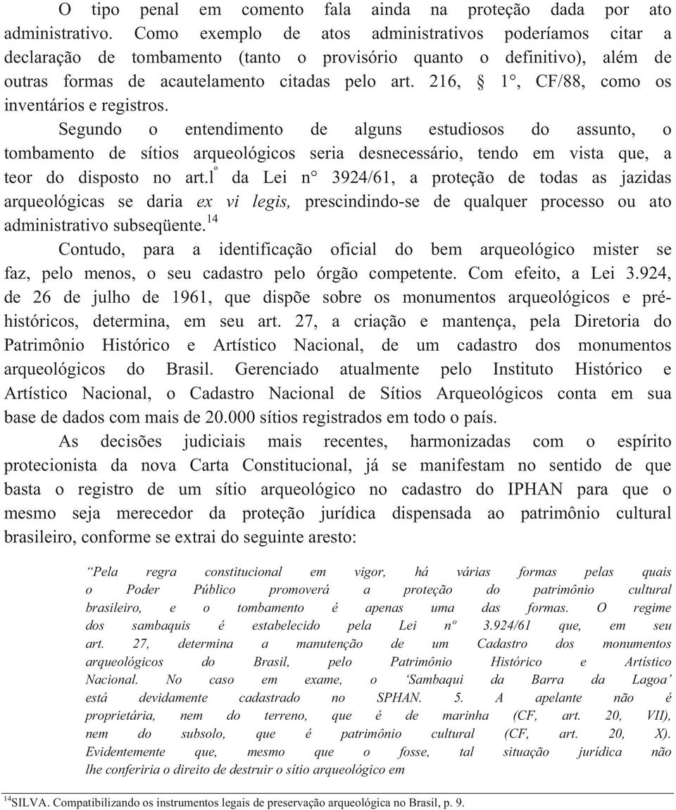 216, 1, CF/88, como os inventários e registros.