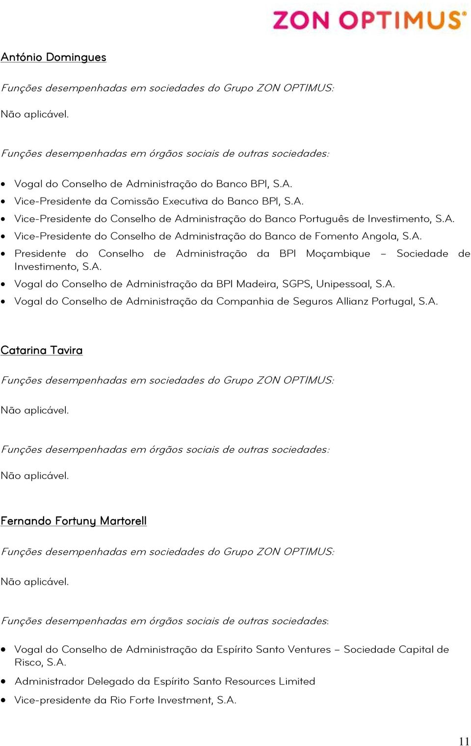 Conselho de Administração da BPI Madeira, SGPS, Unipessoal, Vogal do Conselho de Administração da Companhia de Seguros Allianz Portugal, Catarina Tavira Fernando Fortuny Martorell