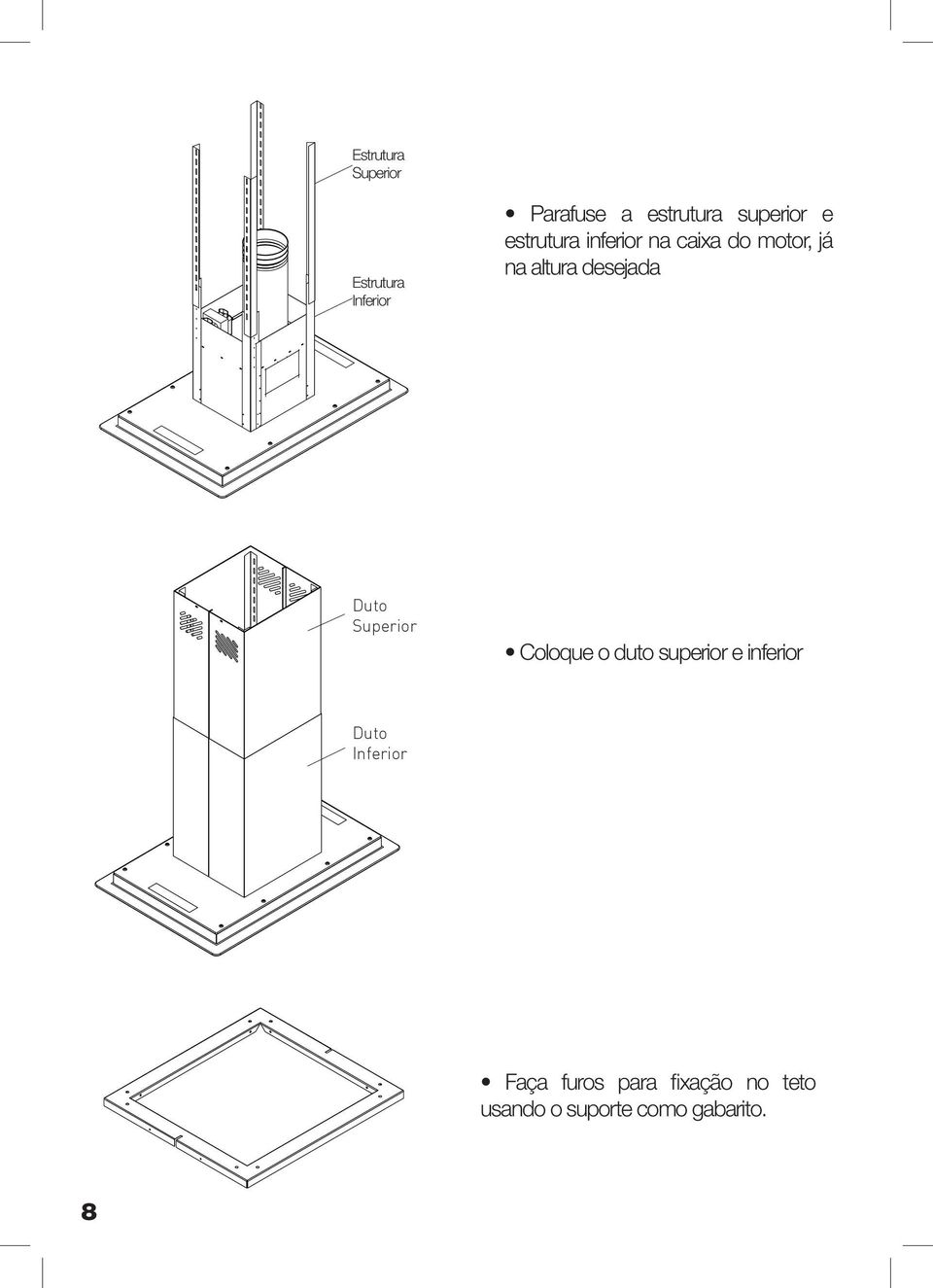 desejada Duto Superior Coloque o duto superior e inferior Duto