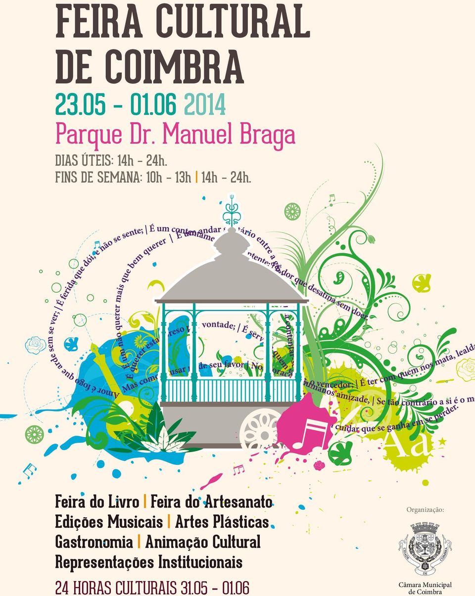 Feira do Livro Feira do Artesanato Edições Musicais Artes Plásticas Gastronomia