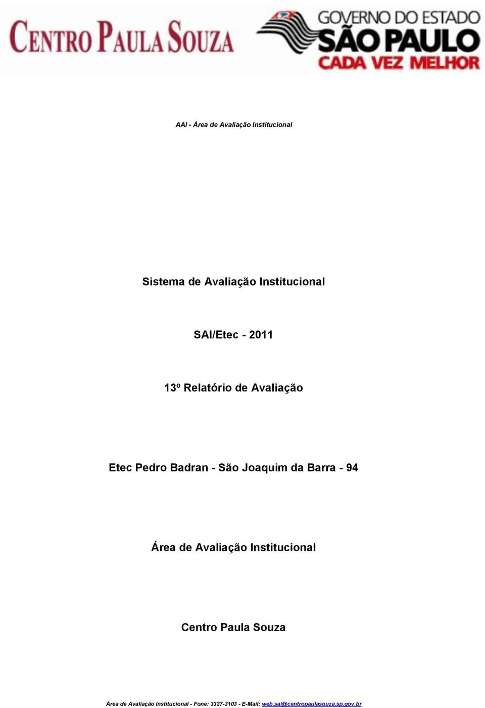 da Barra - 94 Área de Avaliação Institucional Centro Paula Souza Área de