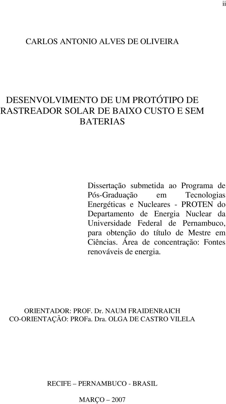 Nuclear da Universidade Federal de Pernambuco, para obtenção do título de Mestre em Ciências.