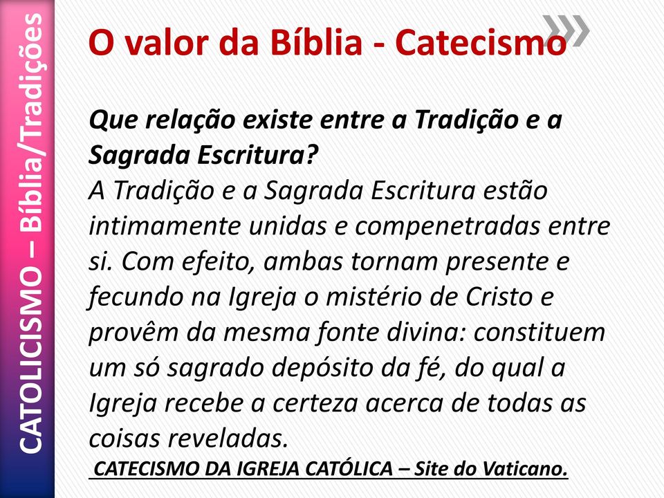 Com efeito, ambas tornam presente e fecundo na Igreja o mistério de Cristo e provêm da mesma fonte divina: