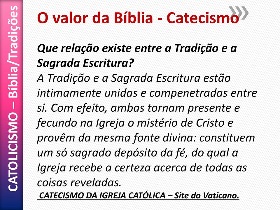 Com efeito, ambas tornam presente e fecundo na Igreja o mistério de Cristo e provêm da mesma fonte divina: