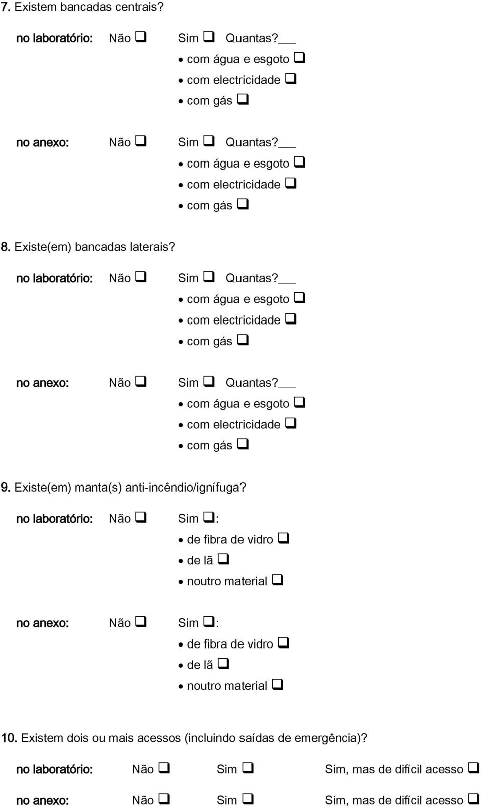 Existe(em) manta(s) anti-incêndio/ignífuga?