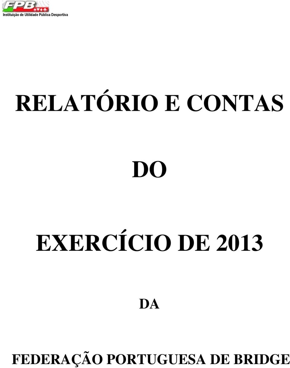 E CONTAS DO EXERCÍCIO DE 2013