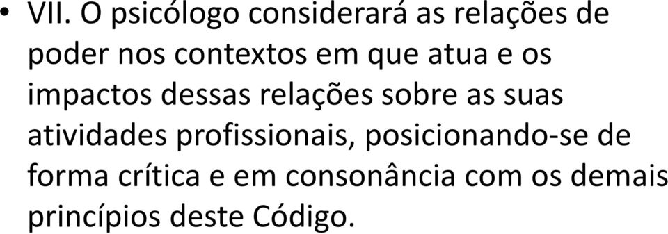 as suas atividades profissionais, posicionando-se de forma