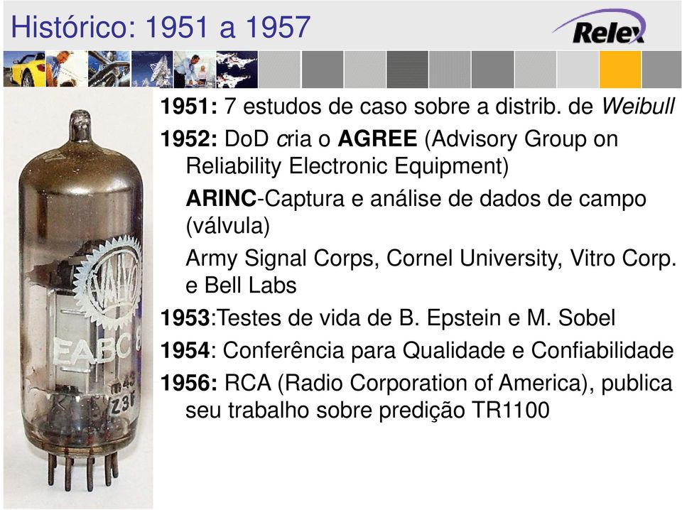 análise de dados d de campo (válvula) Army Signal Corps, Cornel University, Vitro Corp.