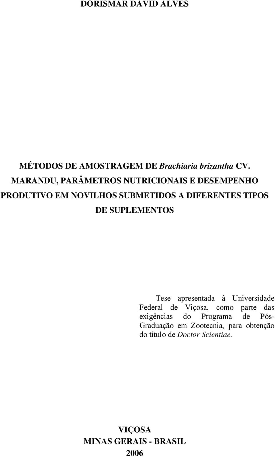 TIPOS DE SUPLEMENTOS Tese apresentada à Universidade Federal de Viçosa, como parte das