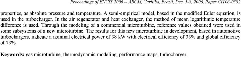 hrough the modeling of a commercial microturbine, reference values obtained were used in some subsystems of a new microturbine.