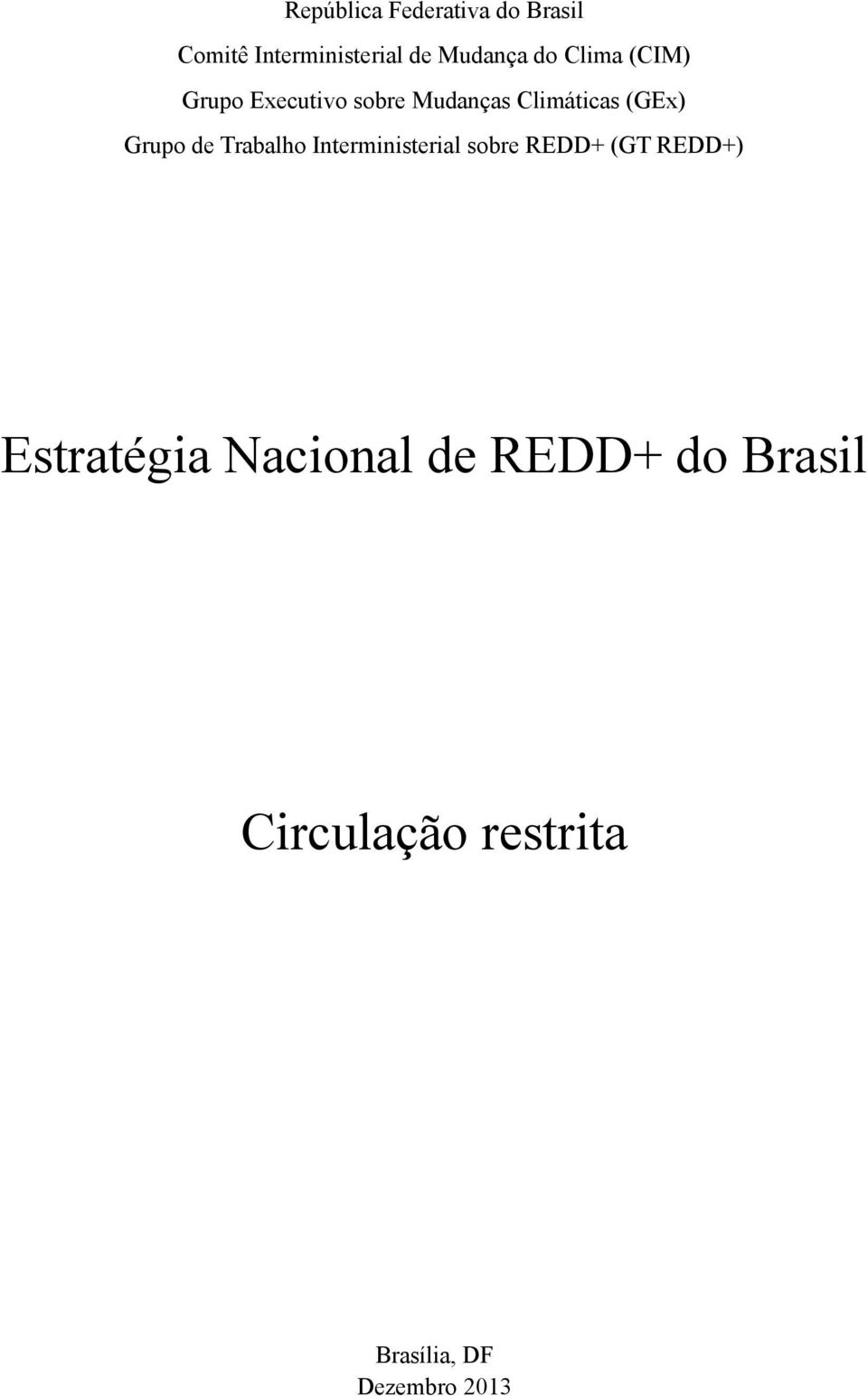 Grupo de Trabalho Interministerial sobre REDD+ (GT REDD+)