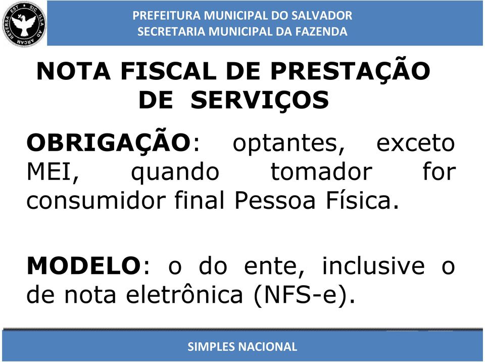 tomador for consumidor final Pessoa Física.